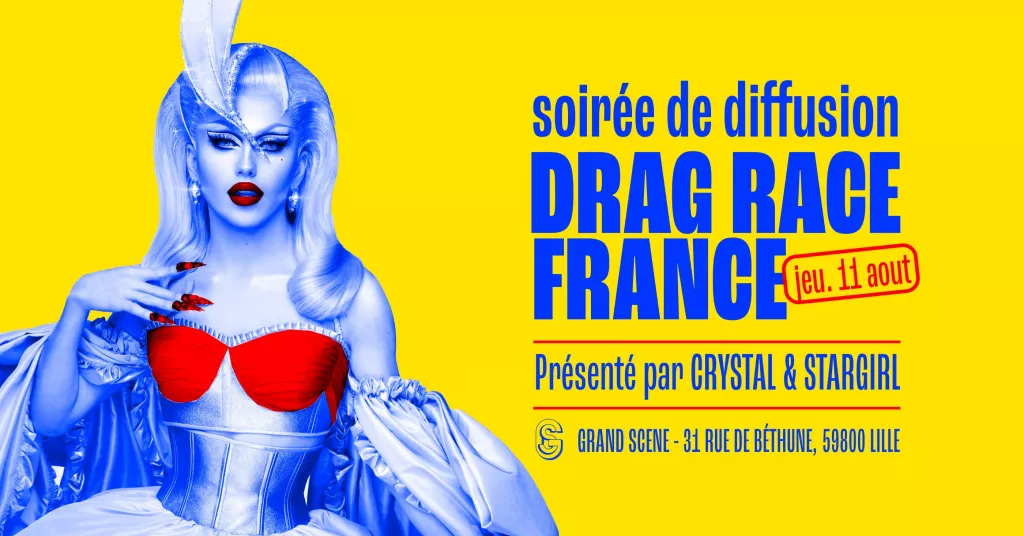 Grand Scène - Diffusion Drag Race France