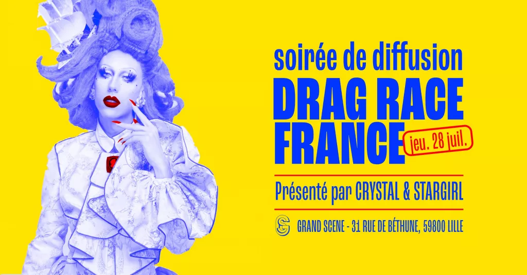 Grand Scène - Diffusion Drag Race France