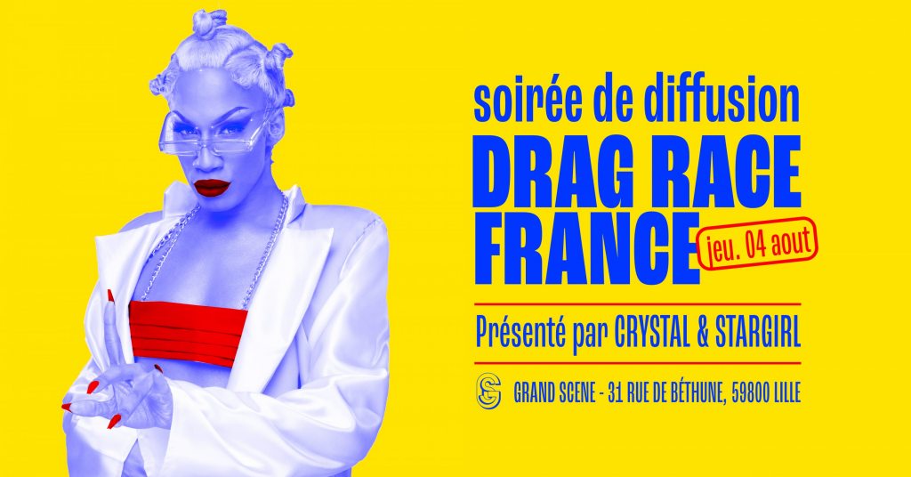 Grand Scène - Diffusion Drag Race France