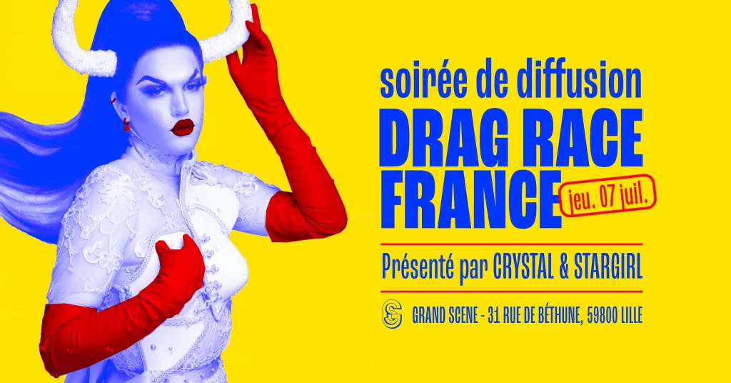 Grand Scène - Diffusion Drag Race France